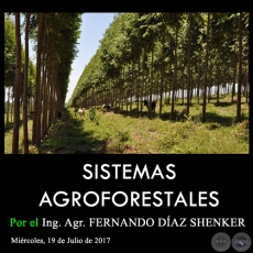 SISTEMAS AGROFORESTALES - Ing. Agr. FERNANDO DAZ SHENKER - Mircoles, 19 de Julio de 2017